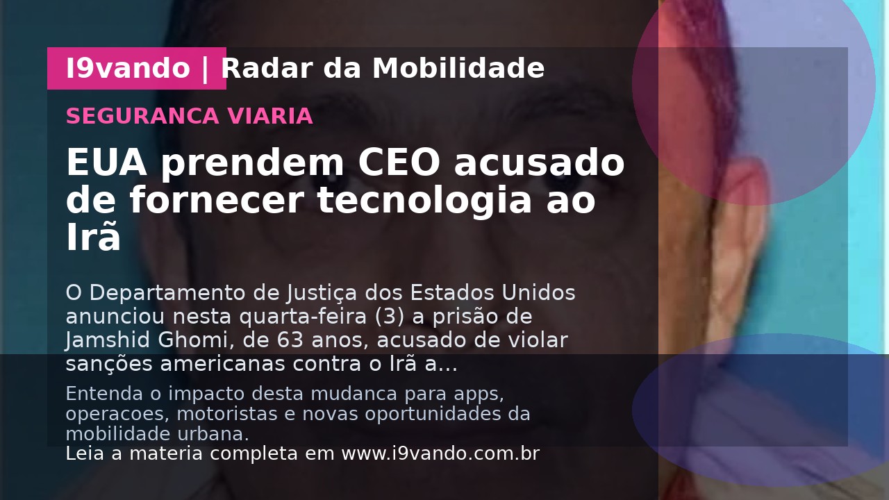 EUA prendem CEO acusado de fornecer tecnologia ao Irã