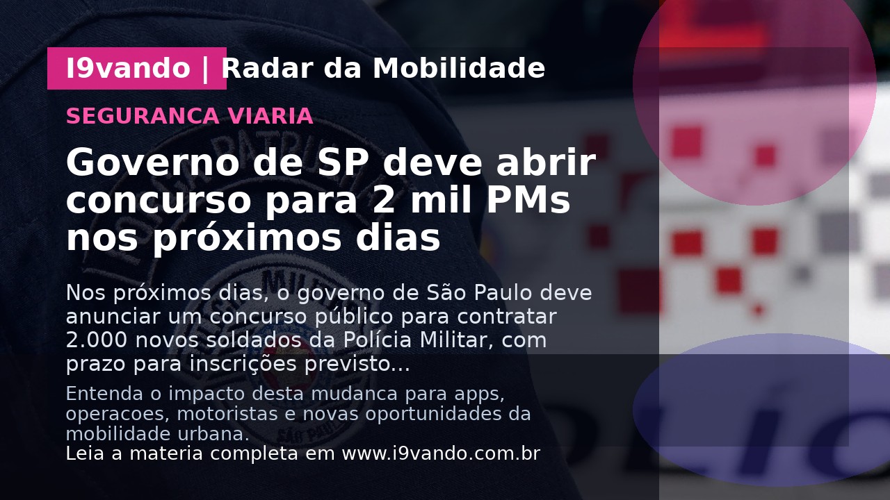 Governo de SP deve abrir concurso para 2 mil PMs nos próximos dias