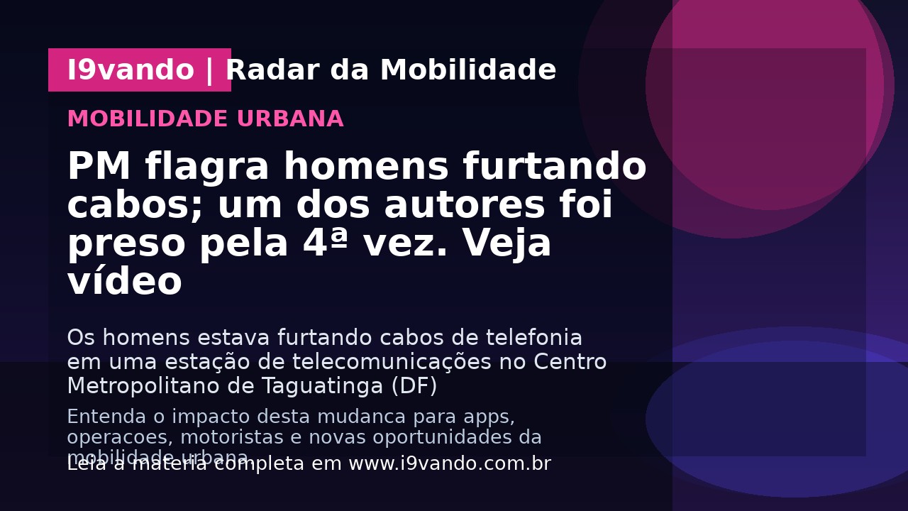 PM flagra homens furtando cabos; um dos autores foi preso pela 4ª vez. Veja vídeo