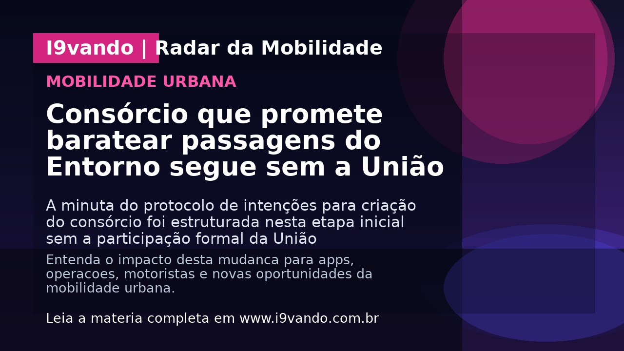 Consórcio que promete baratear passagens do Entorno segue sem a União