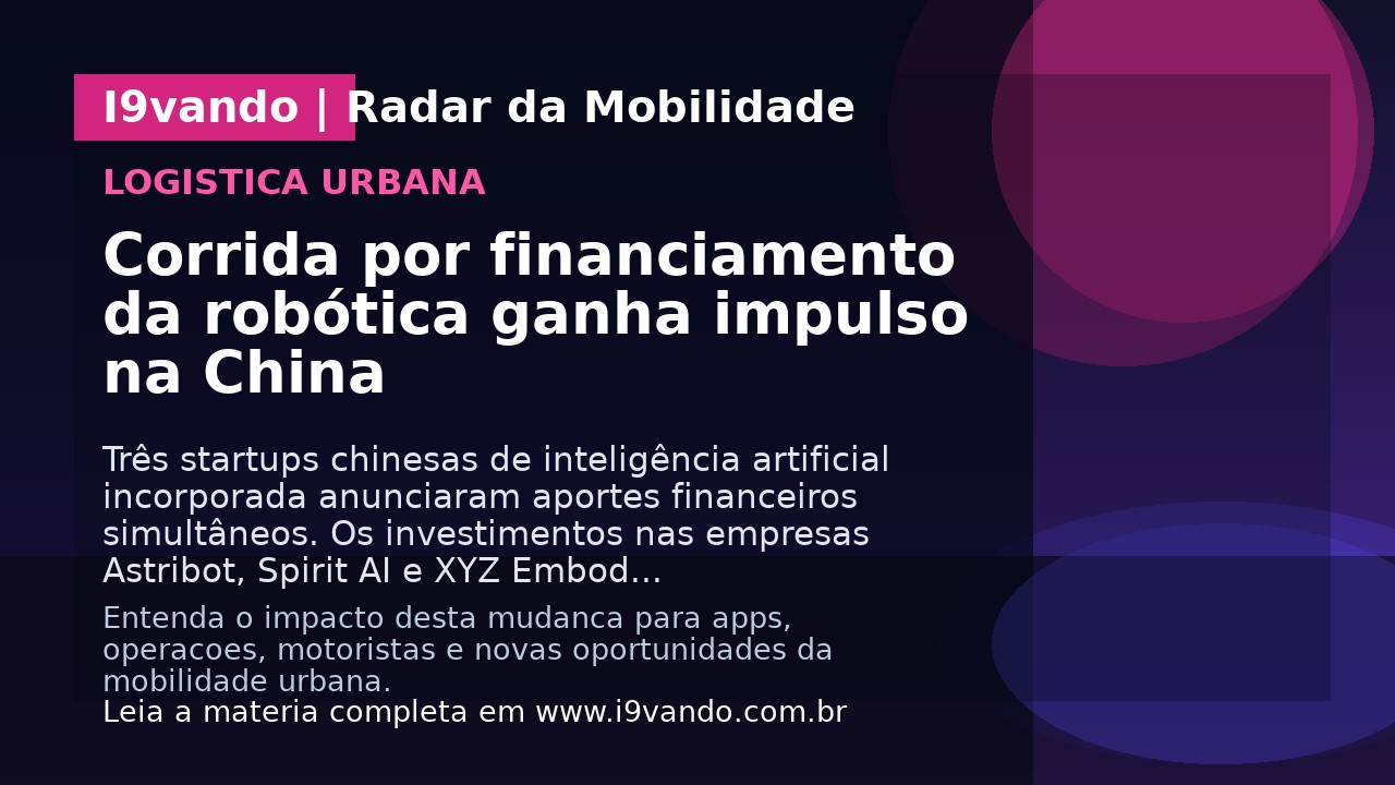 Corrida por financiamento da robótica ganha impulso na China