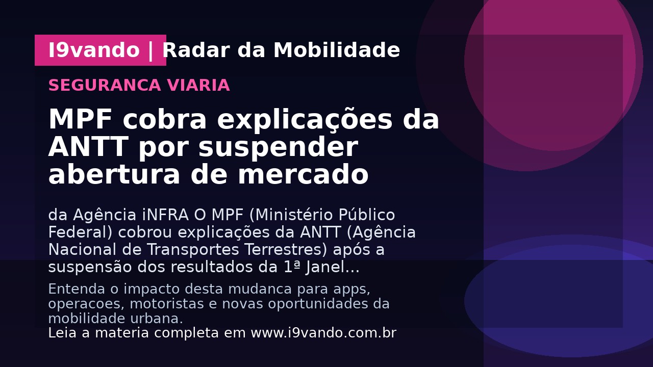 MPF cobra explicações da ANTT por suspender abertura de mercado