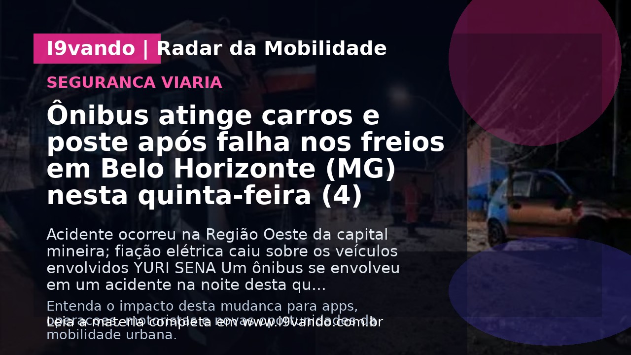 Ônibus atinge carros e poste após falha nos freios em Belo Horizonte (MG) nesta quinta-feira (4)