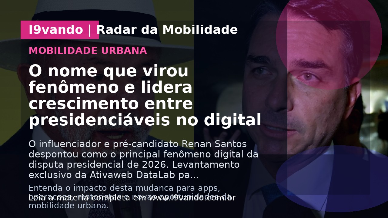O nome que virou fenômeno e lidera crescimento entre presidenciáveis no digital