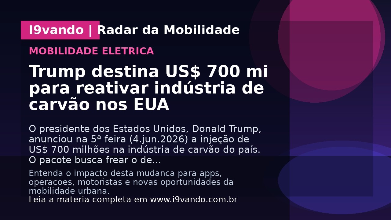 Trump destina US$ 700 mi para reativar indústria de carvão nos EUA