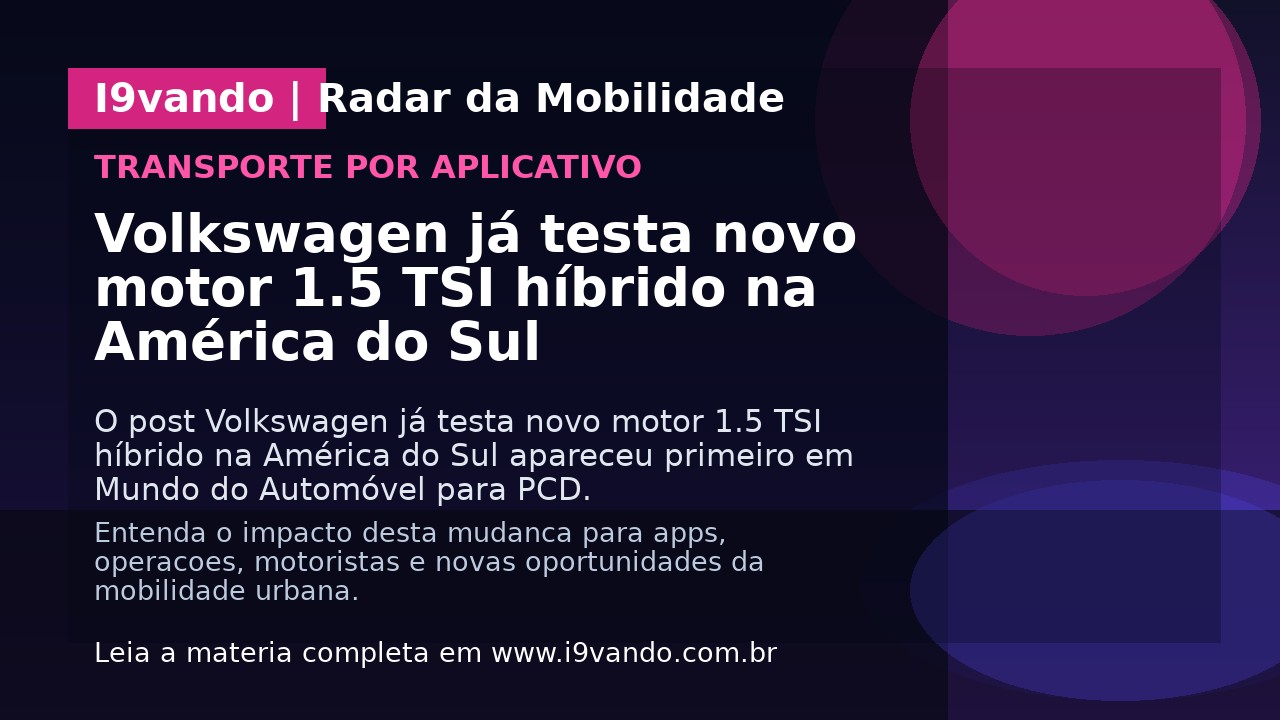 Volkswagen já testa novo motor 1.5 TSI híbrido na América do Sul