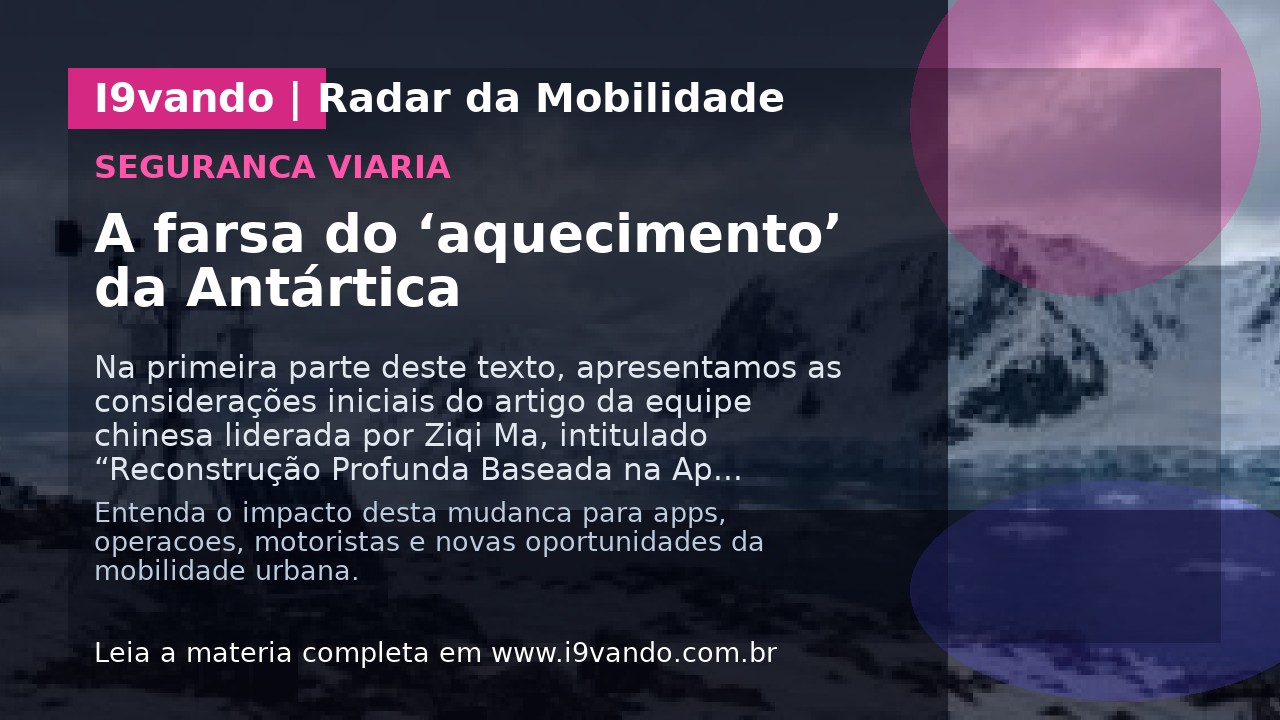 A farsa do ‘aquecimento’ da Antártica