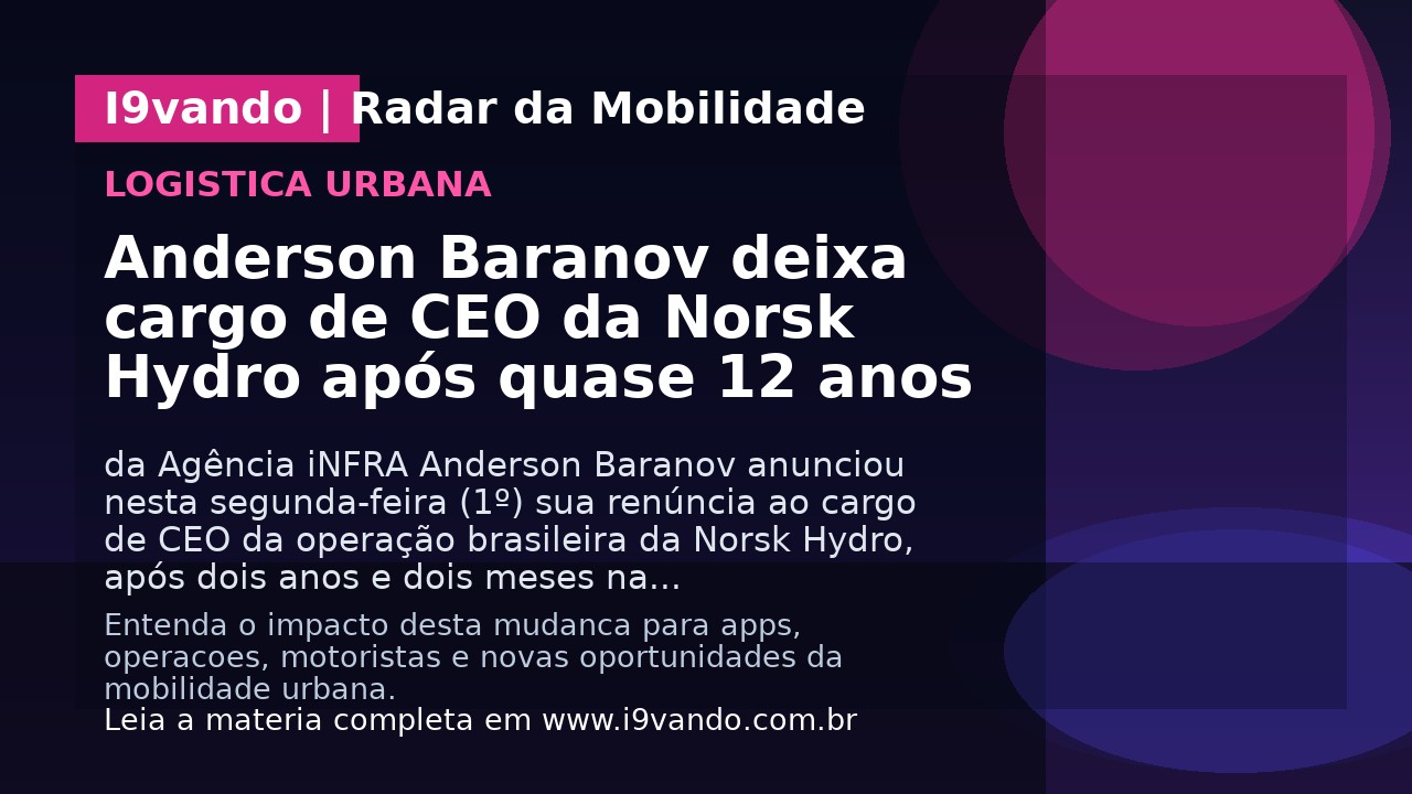 Anderson Baranov deixa cargo de CEO da Norsk Hydro após quase 12 anos