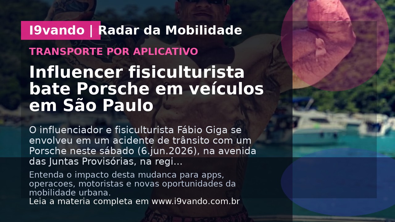 Influencer fisiculturista bate Porsche em veículos em São Paulo