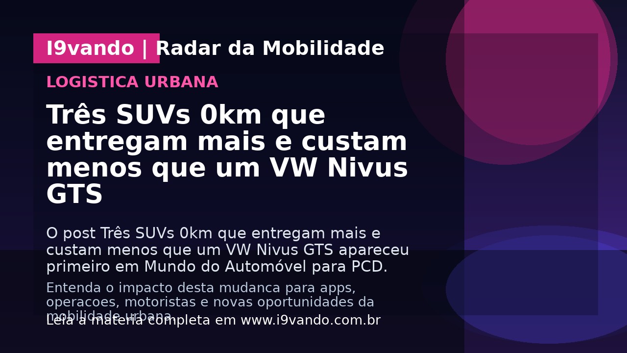 Três SUVs 0km que entregam mais e custam menos que um VW Nivus GTS