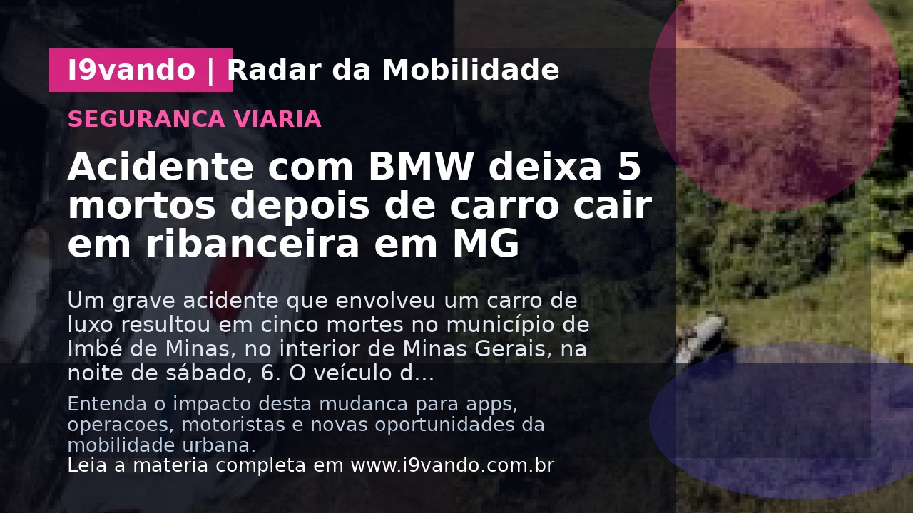 Acidente com BMW deixa 5 mortos depois de carro cair em ribanceira em MG
