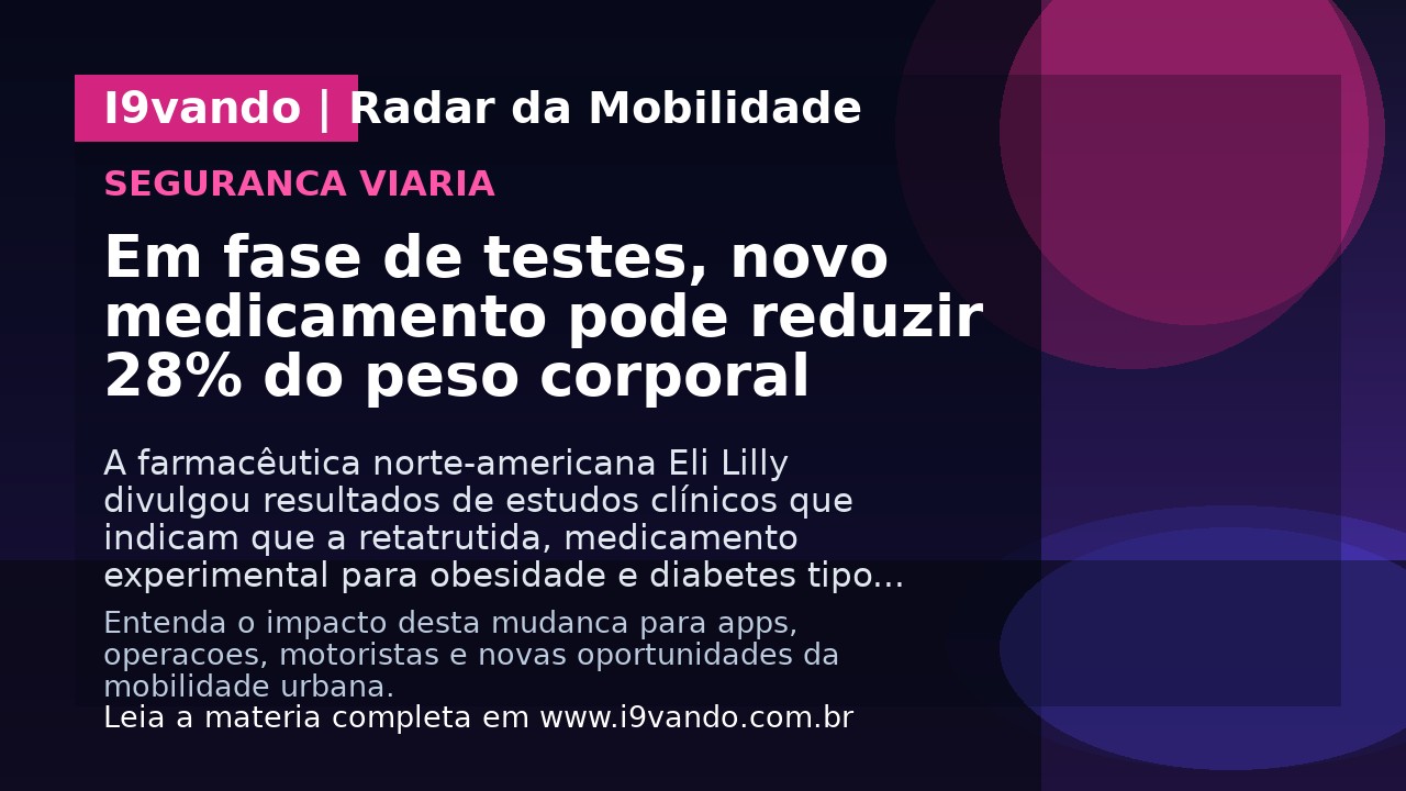 Em fase de testes, novo medicamento pode reduzir 28% do peso corporal