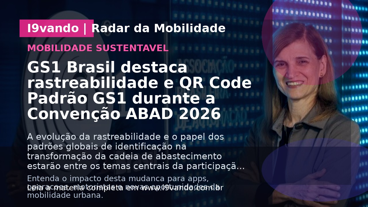 GS1 Brasil destaca rastreabilidade e QR Code Padrão GS1 durante a Convenção ABAD 2026