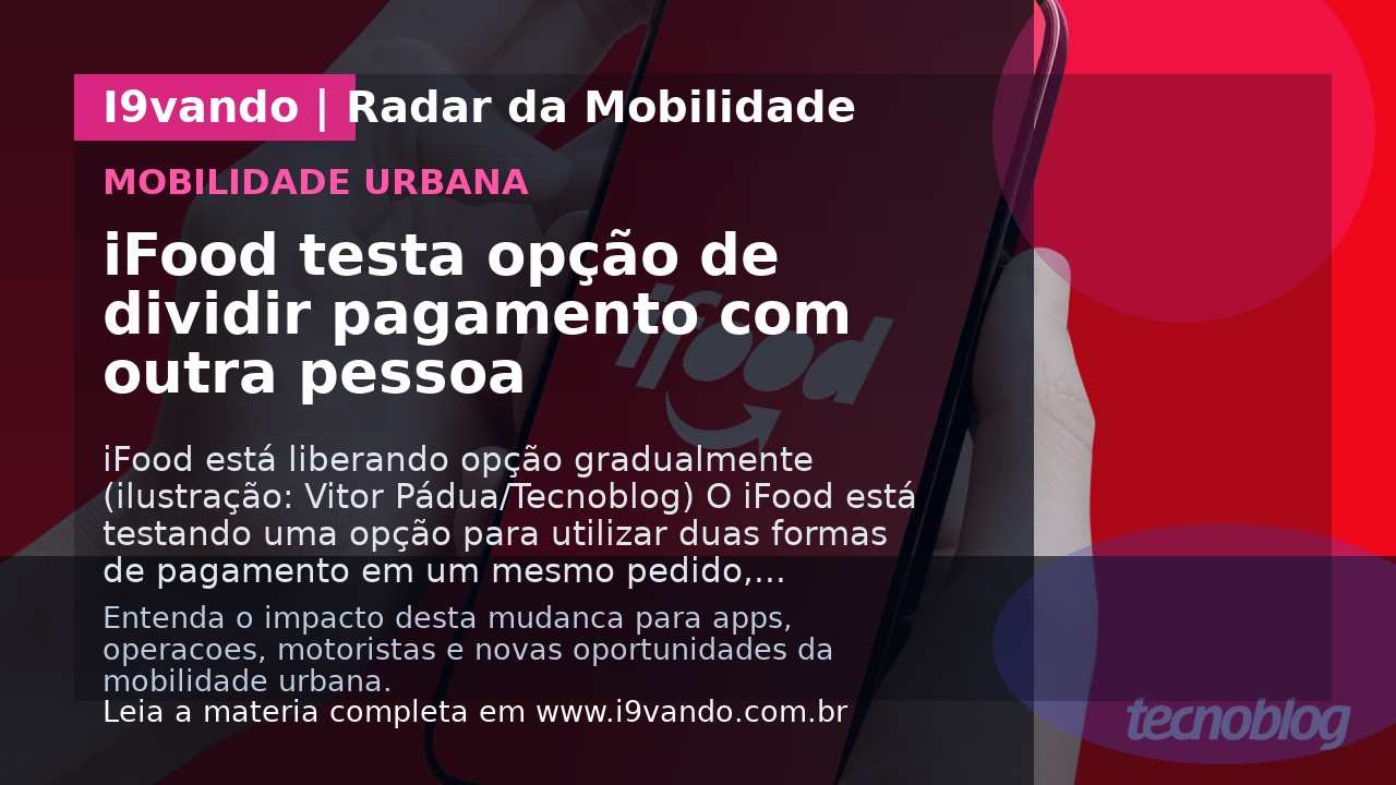 iFood testa opção de dividir pagamento com outra pessoa