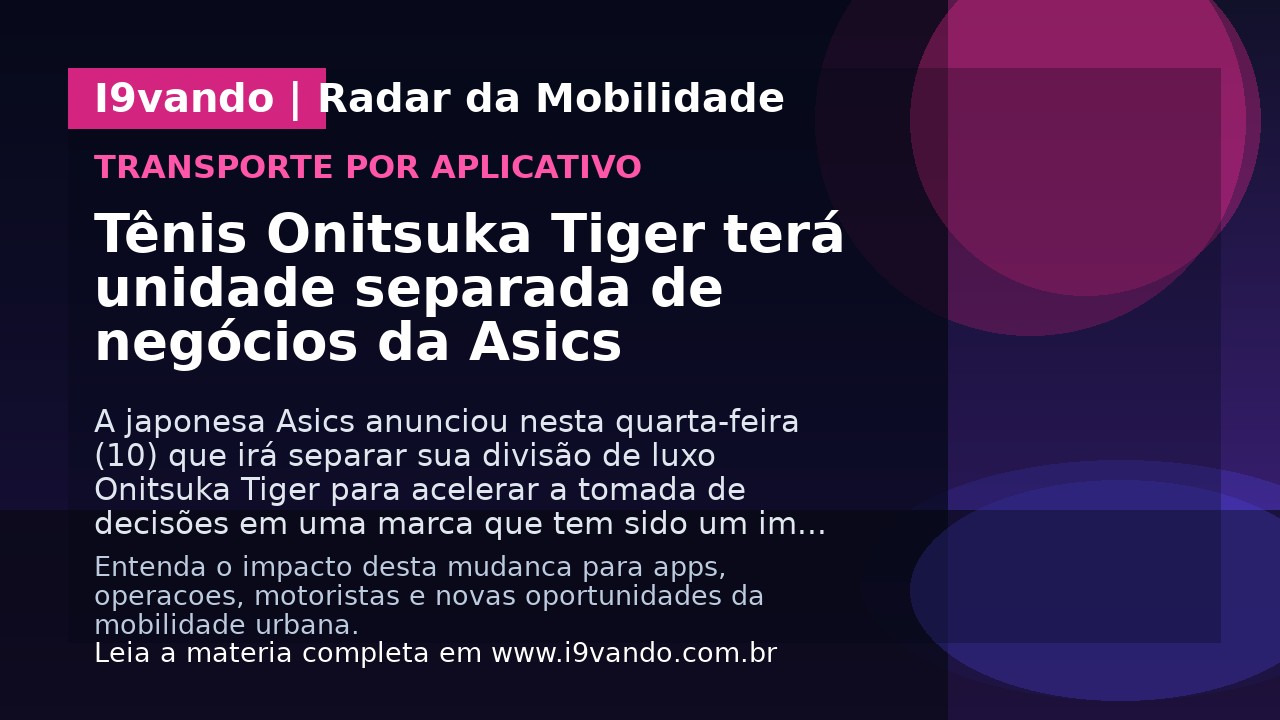 Tênis Onitsuka Tiger terá unidade separada de negócios da Asics