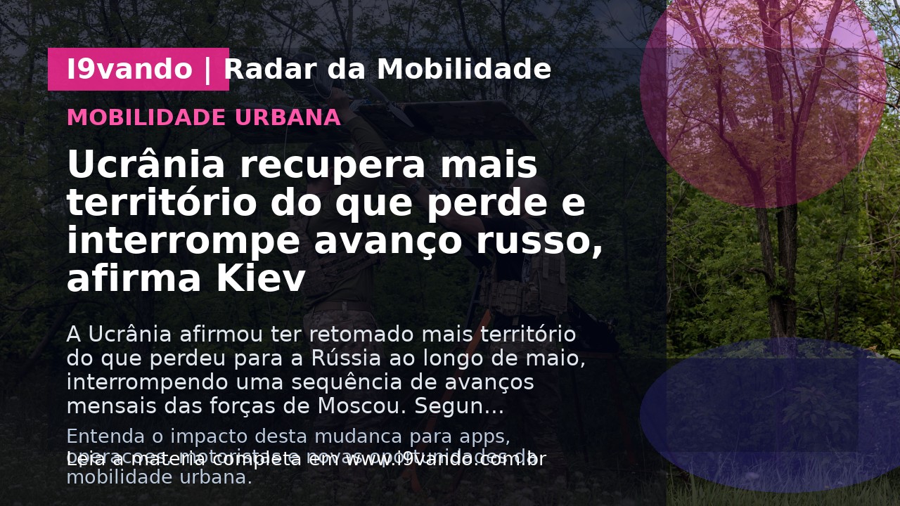 Ucrânia recupera mais território do que perde e interrompe avanço russo, afirma Kiev