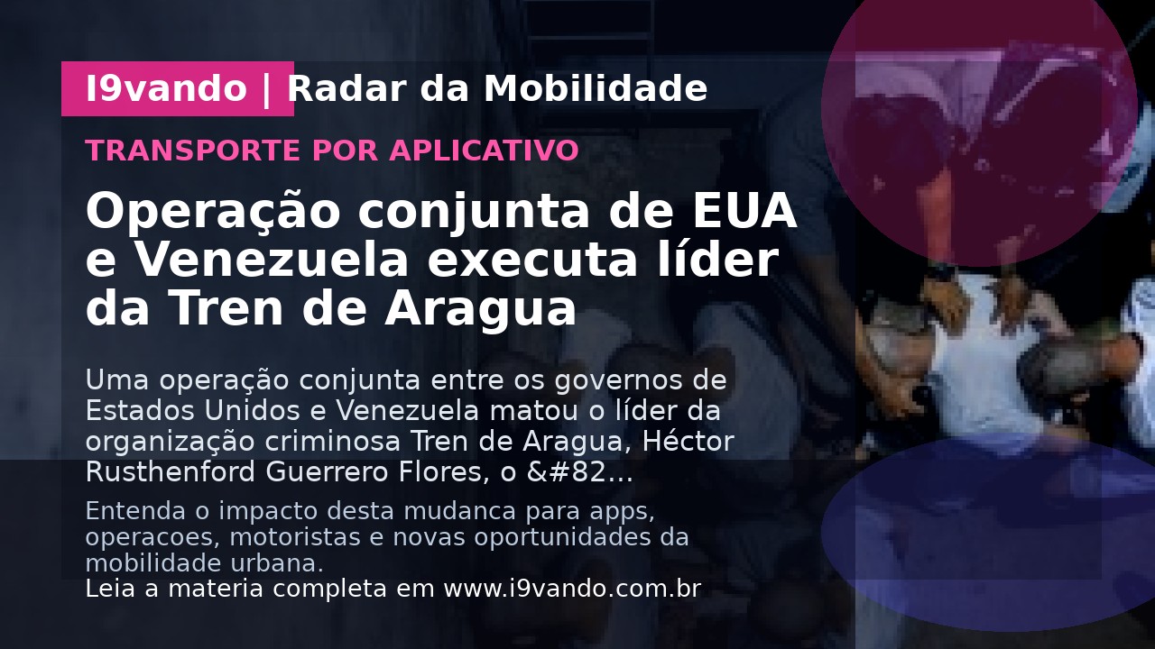 Operação conjunta de EUA e Venezuela executa líder da Tren de Aragua