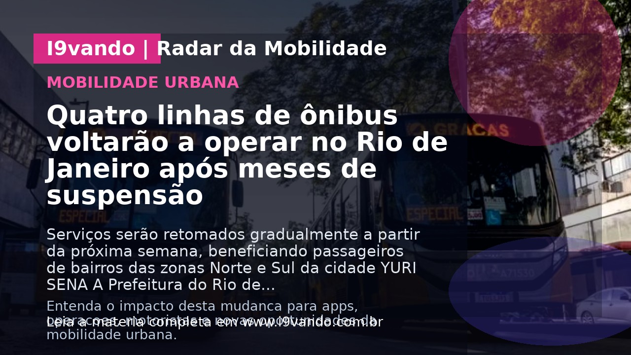 Quatro linhas de ônibus voltarão a operar no Rio de Janeiro após meses de suspensão