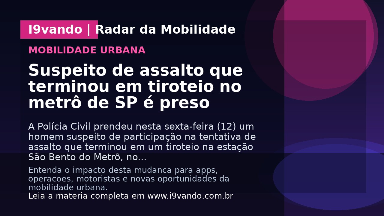 Suspeito de assalto que terminou em tiroteio no metrô de SP é preso