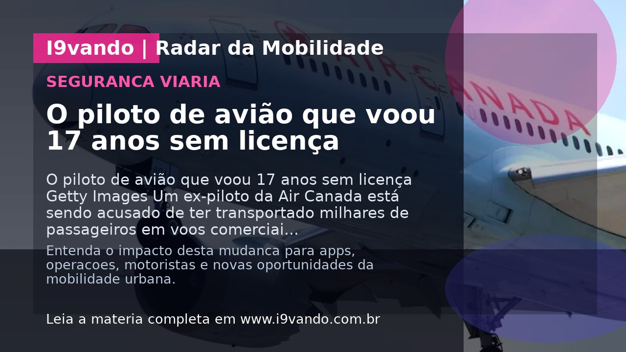 O piloto de avião que voou 17 anos sem licença