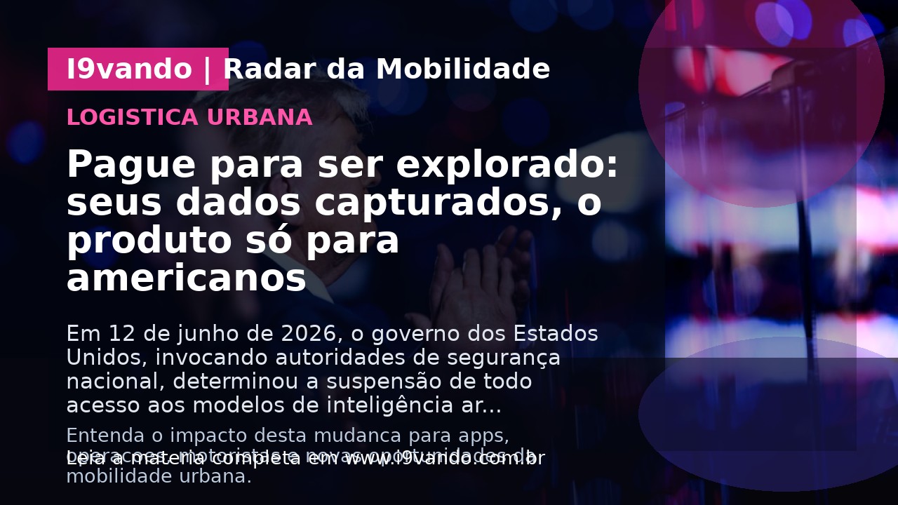 Pague para ser explorado: seus dados capturados, o produto só para americanos