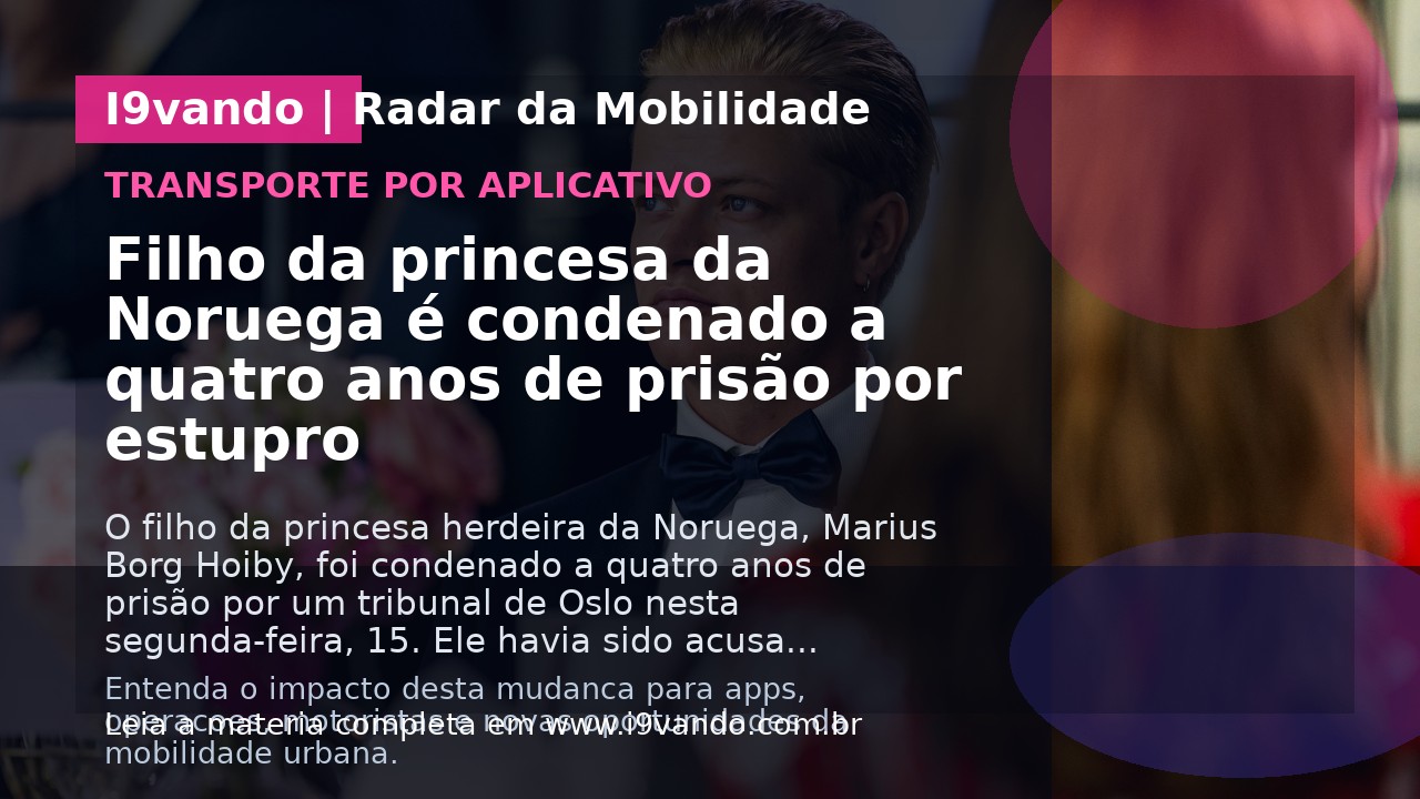 Filho da princesa da Noruega é condenado a quatro anos de prisão por estupro