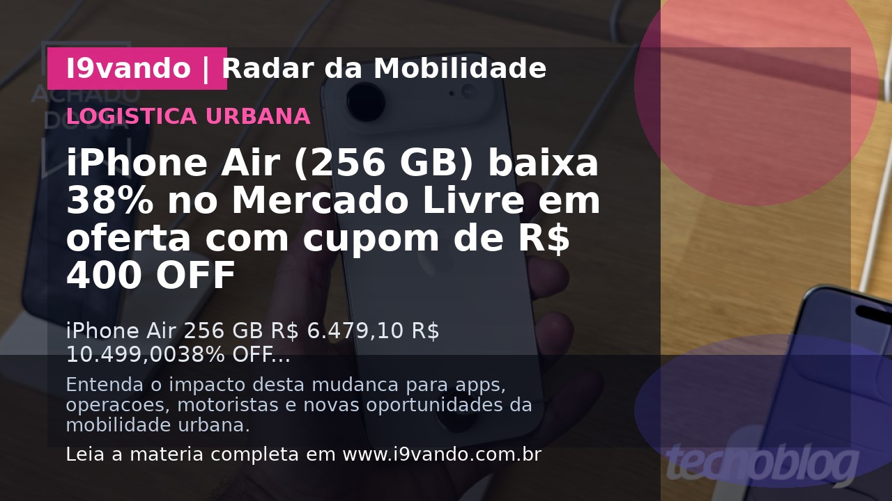 iPhone Air (256 GB) baixa 38% no Mercado Livre em oferta com cupom de R$ 400 OFF