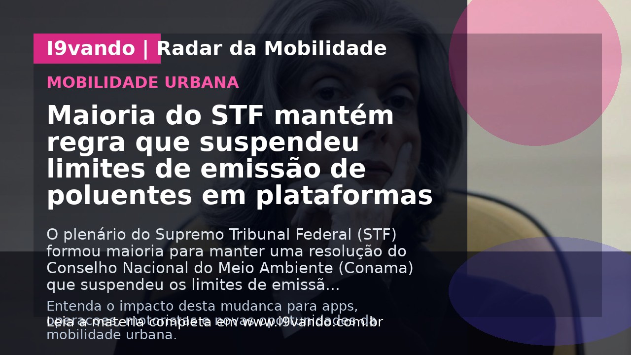 Maioria do STF mantém regra que suspendeu limites de emissão de poluentes em plataformas
