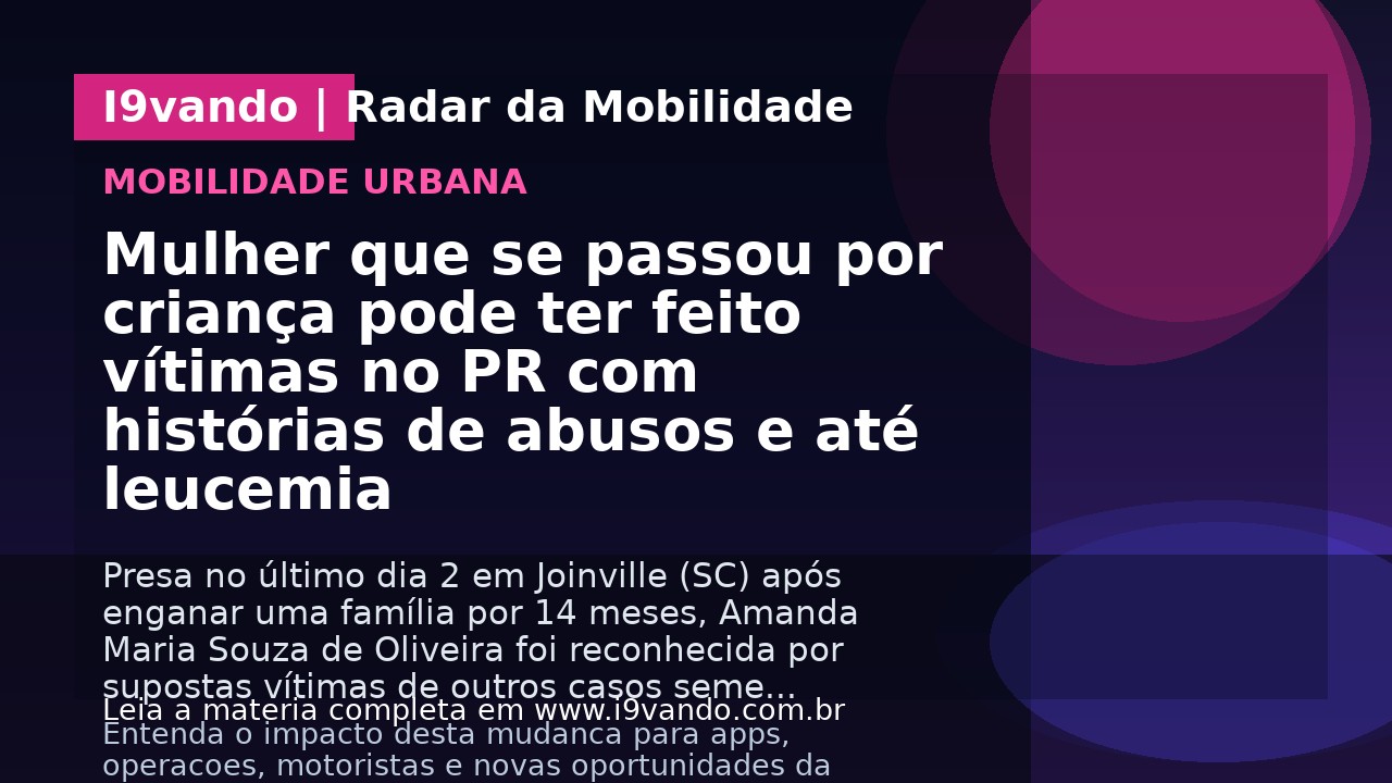 Mulher que se passou por criança pode ter feito vítimas no PR com histórias de abusos e até leucemia