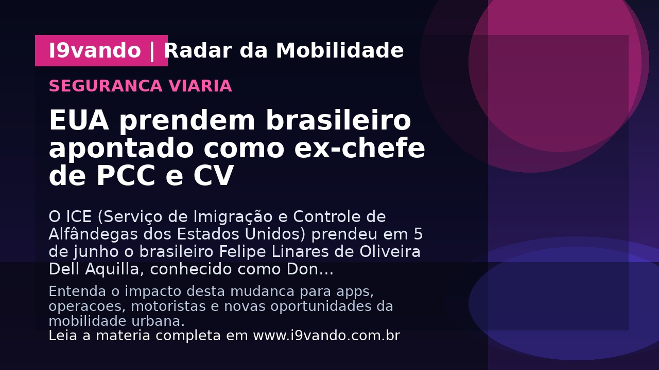 EUA prendem brasileiro apontado como ex-chefe de PCC e CV