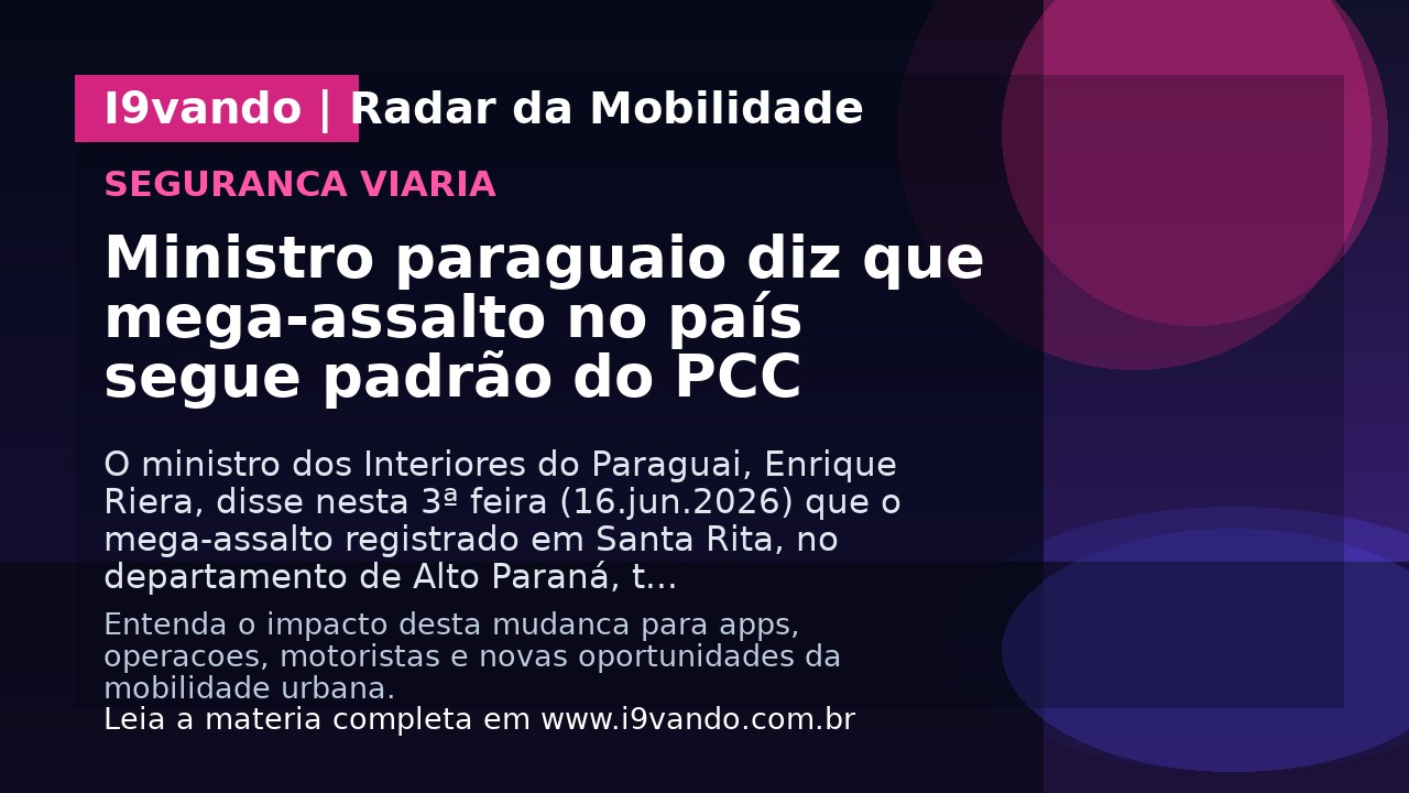 Ministro paraguaio diz que mega-assalto no país segue padrão do PCC