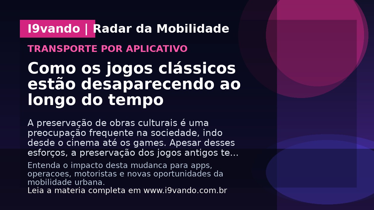 Como os jogos clássicos estão desaparecendo ao longo do tempo