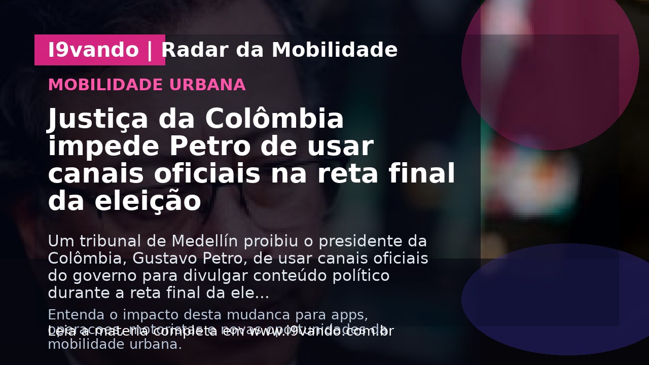 Justiça da Colômbia impede Petro de usar canais oficiais na reta final da eleição