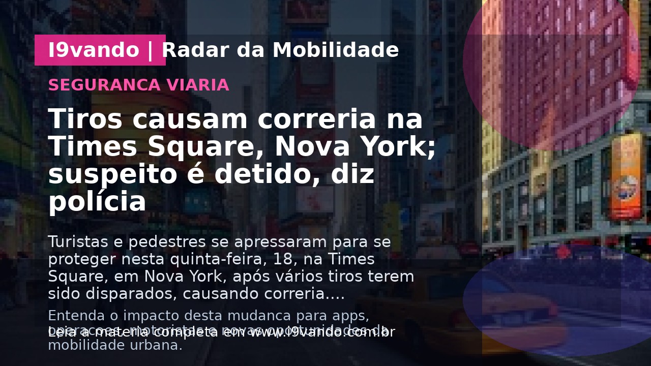 Tiros causam correria na Times Square, Nova York; suspeito é detido, diz polícia