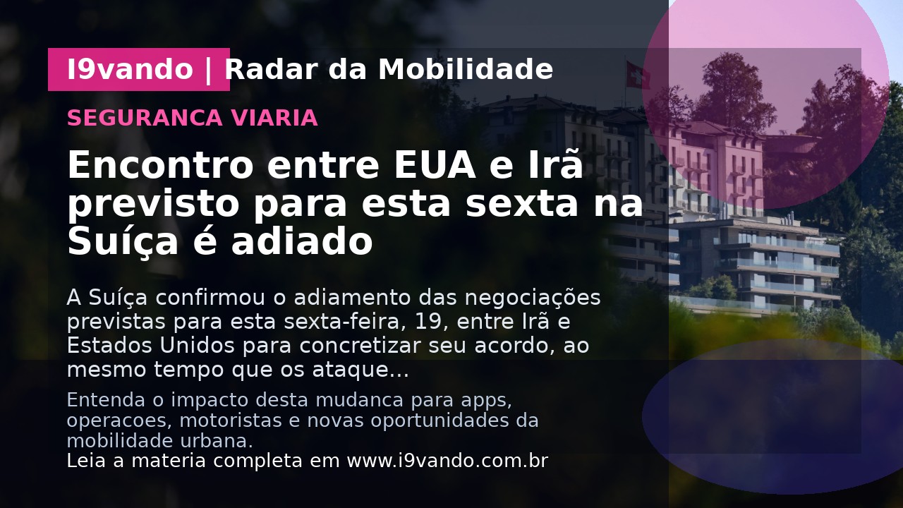 Encontro entre EUA e Irã previsto para esta sexta na Suíça é adiado