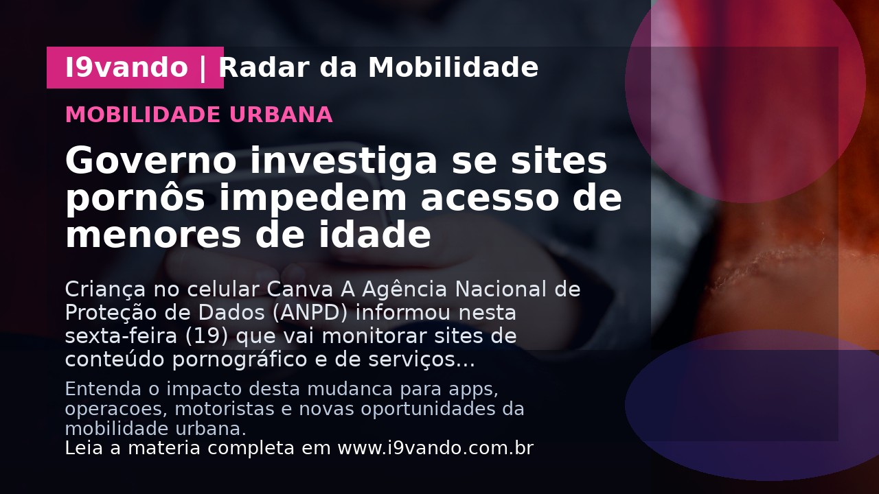 Governo investiga se sites pornôs impedem acesso de menores de idade