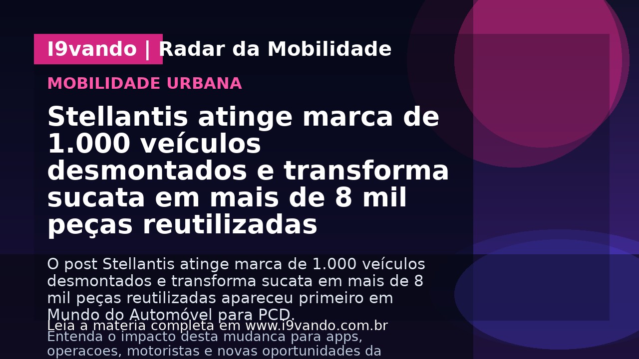 Stellantis atinge marca de 1.000 veículos desmontados e transforma sucata em mais de 8 mil peças reutilizadas