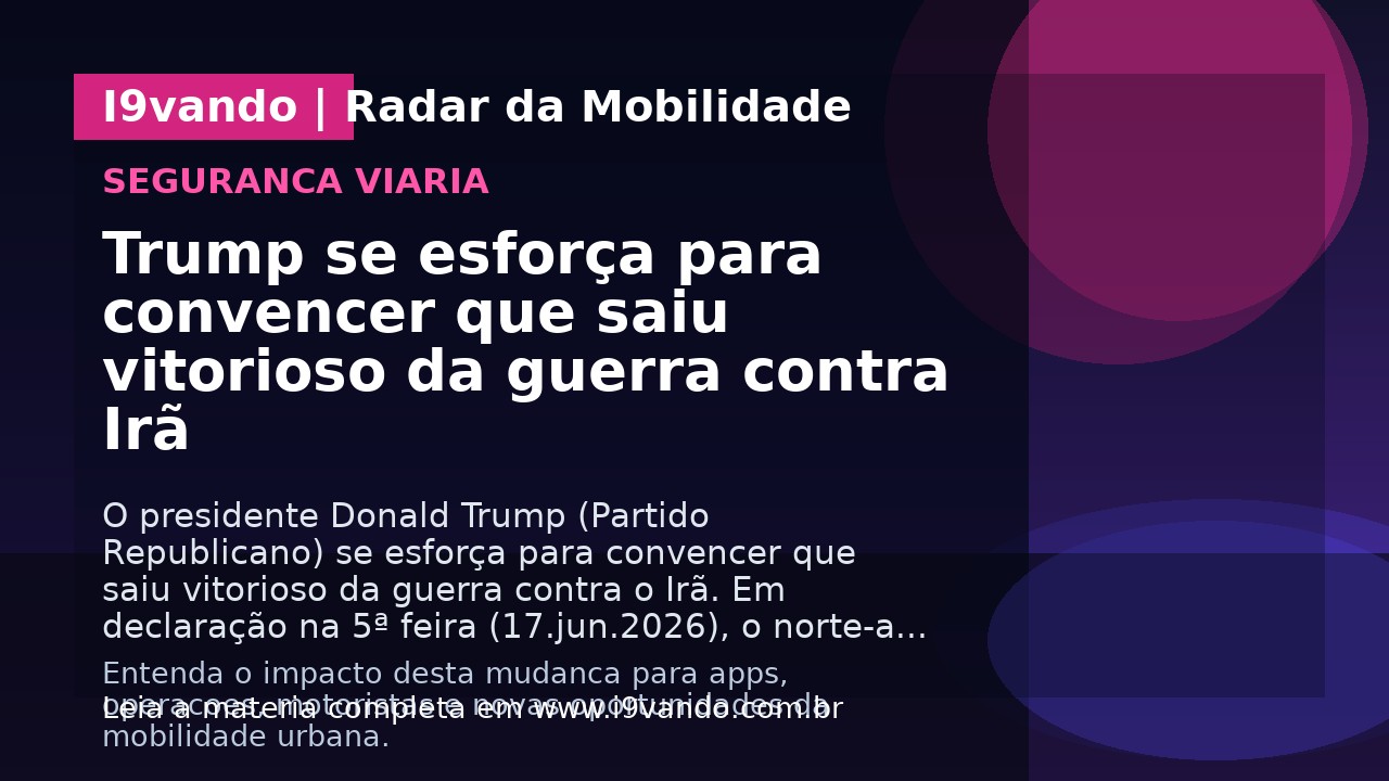 Trump se esforça para convencer que saiu vitorioso da guerra contra Irã