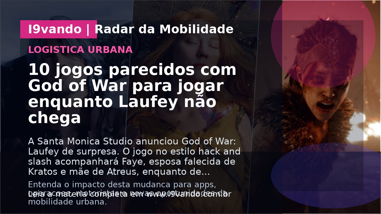 10 jogos parecidos com God of War para jogar enquanto Laufey não chega