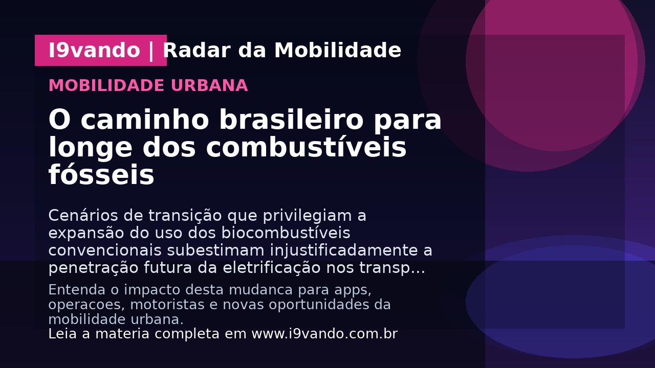 O caminho brasileiro para longe dos combustíveis fósseis
