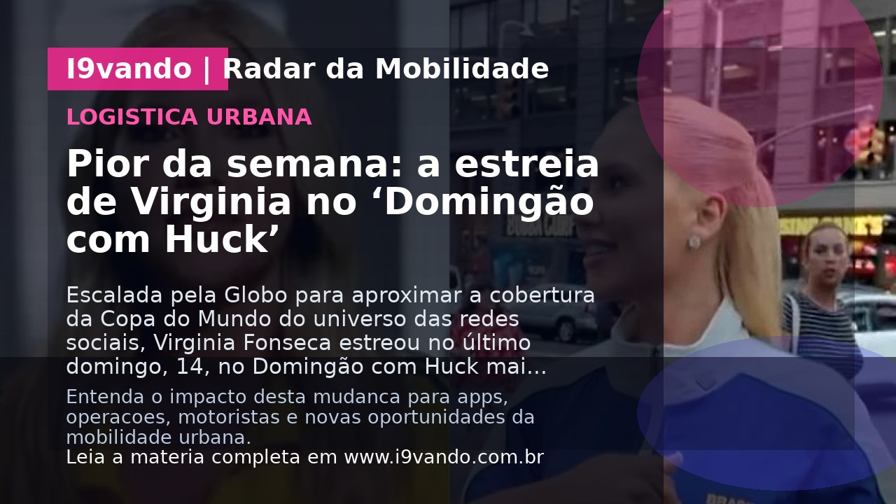 Pior da semana: a estreia de Virginia no ‘Domingão com Huck’