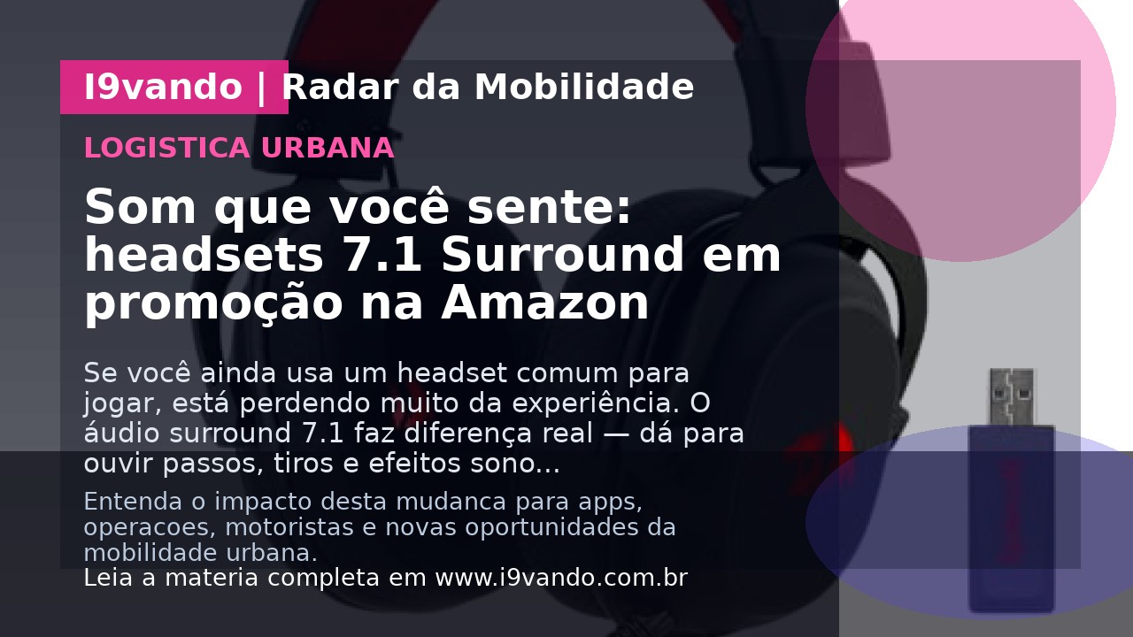 Som que você sente: headsets 7.1 Surround em promoção na Amazon