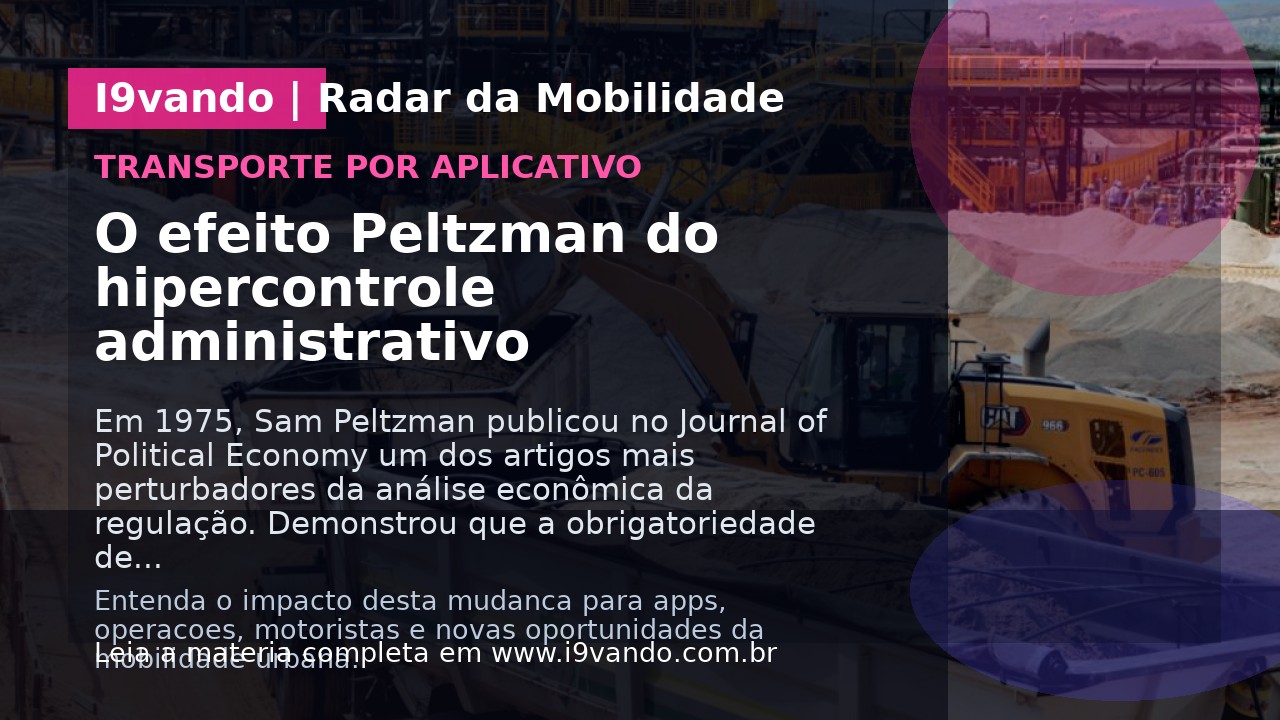 O efeito Peltzman do hipercontrole administrativo