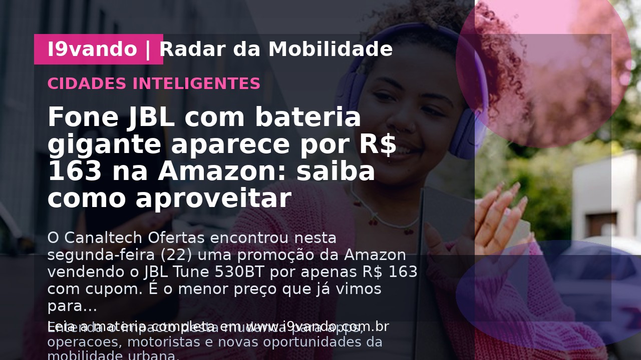 Fone JBL com bateria gigante aparece por R$ 163 na Amazon: saiba como aproveitar