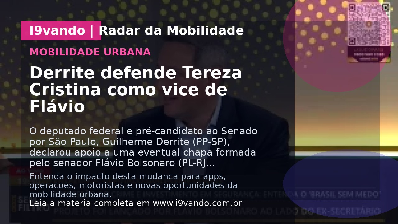 Derrite defende Tereza Cristina como vice de Flávio