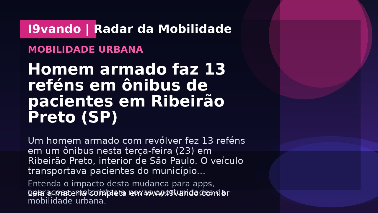 Homem armado faz 13 reféns em ônibus de pacientes em Ribeirão Preto (SP)
