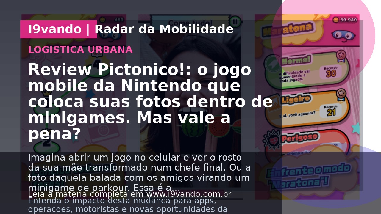 Review Pictonico!: o jogo mobile da Nintendo que coloca suas fotos dentro de minigames. Mas vale a pena?