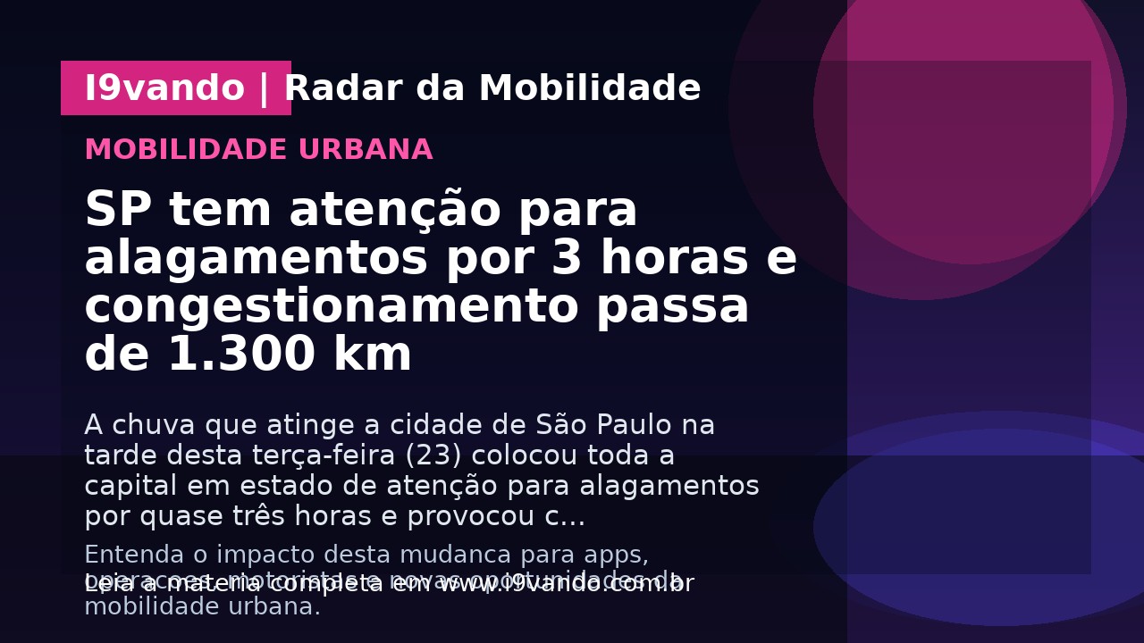 SP tem atenção para alagamentos por 3 horas e congestionamento passa de 1.300 km