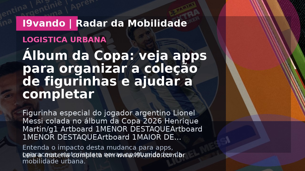 Álbum da Copa: veja apps para organizar a coleção de figurinhas e ajudar a completar