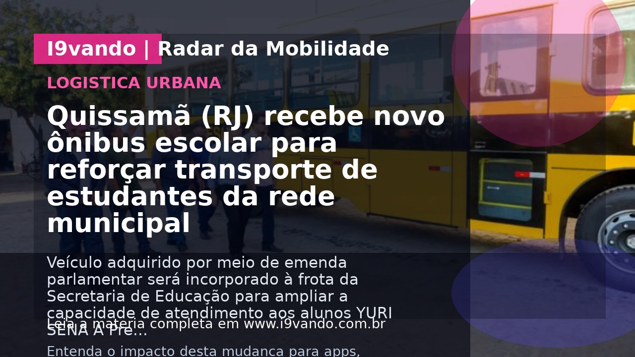 Quissamã (RJ) recebe novo ônibus escolar para reforçar transporte de estudantes da rede municipal
